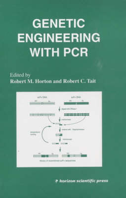 Genetic Engineering with PCR -  R.M. Horton and R.C. Tait (Eds)