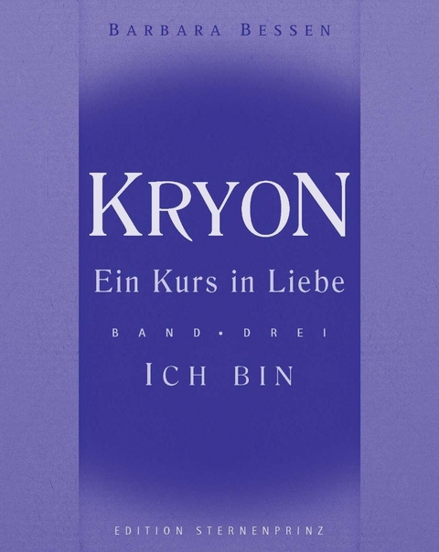 Kryon - Ein Kurs in Liebe -  Barbara Bessen