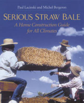 Serious Straw Bale - Paul Lacinski, Michel Bergeron