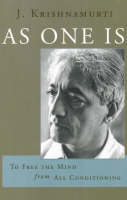 As One is - J. Krishnamurti