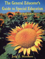 The General Educator′s Guide to Special Education - Jody L. Maanum