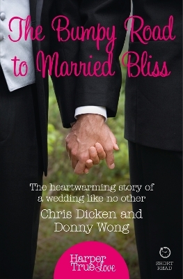 The Bumpy Road to Married Bliss - Chris Dicken, Donny Wong