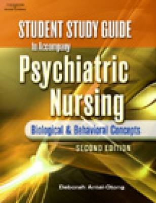 Student Study Guide for Antai-Otong's Psychiatric Nursing: Biological &  Behavioral Concepts, 2nd - Deborah Antai-Otong