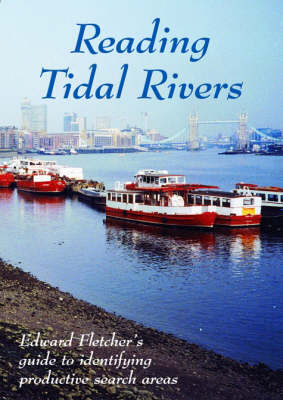 Reading Tidal Rivers - Edward Fletcher