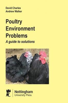 Poultry Environment Problems - David Charles, Andrew Walker