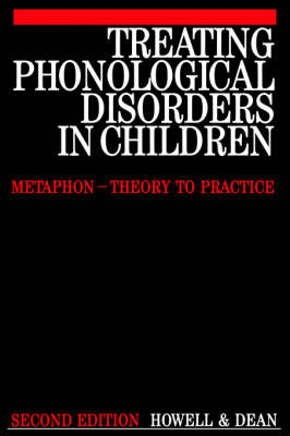 Treating Phonological Disorders in Children - Janet Howell, Elizabeth Dean