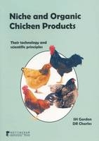 Niche and Organic Chicken Products - S.H. Gordon, D. R. Charles