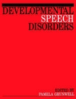 Developmental Speech Disorders - Pamela Grunwell