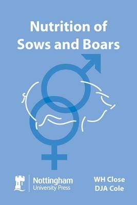 Nutrition of Sows and Boars - W.H. Close, D.J.A. Cole