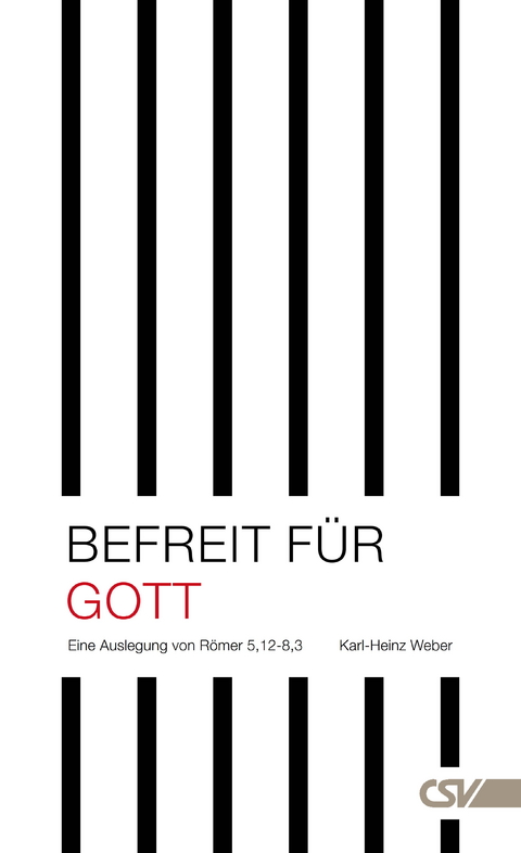 Befreit für Gott - Karl-Heinz Weber