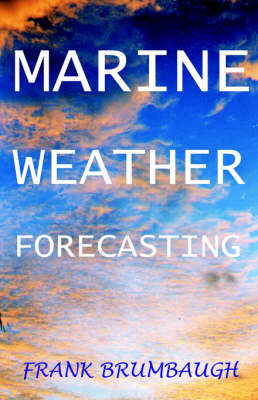 Marine Weather Forecasting - Frank Brumbaugh