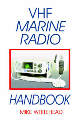 VHF Marine Radio Handbook - Mike Whitehead