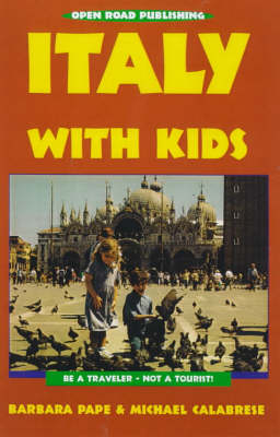 Italy with Kids - Barbara Pape, Michael Calabrese