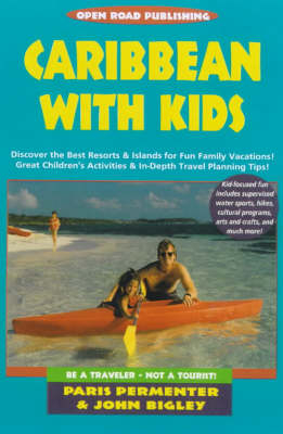 Caribbean with Kids - Paris Permenter, John Bigley