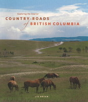 Country Roads of British Columbia - Liz Bryan