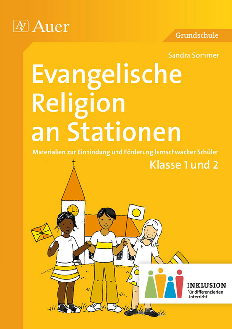 Evangelische Religion an Stationen 1-2 Inklusion - Sandra Sommer