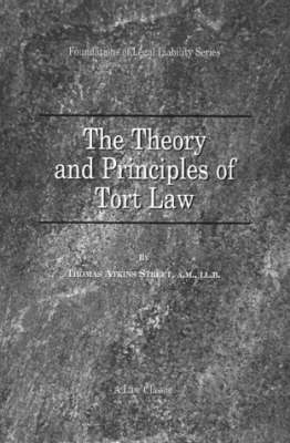 The Theory and Principles of Tort Law - Thomas Atkins Street