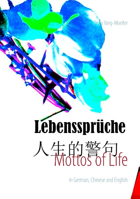 Mottos of Life - Qiufu Yang-Möller