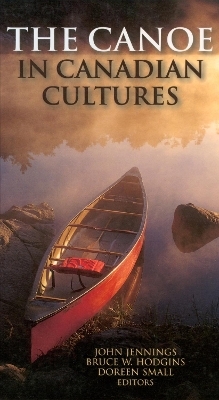 The Canoe in Canadian Cultures - 