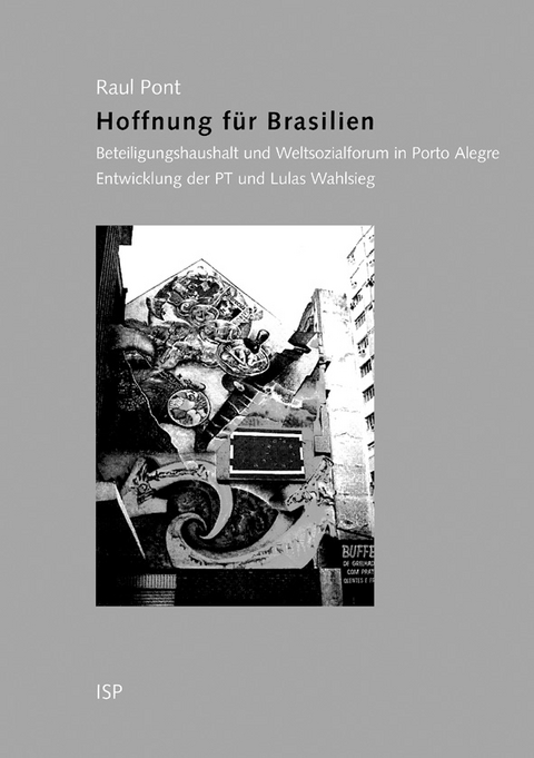 Hoffnung für Brasilien - Raul Pont