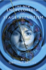 The New Encyclopedia of Stage Hypnotism - Ormond McGill