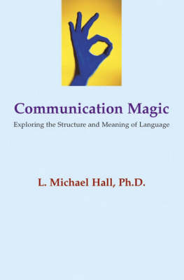 Communication Magic - L Michael Hall