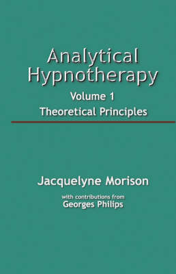 Analytical Hypnotherapy Volume 1 - Jacquelyne Morison