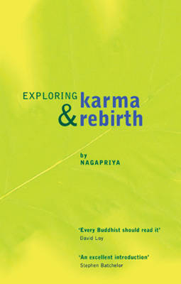 Exploring Karma and Rebirth -  Nagapriya