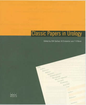 Classic Papers in Urology - Mark Emberton, Elmar W. Gerharz, Timothy O'Brien