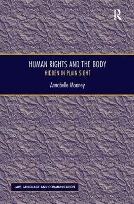 Human Rights and the Body - Annabelle Mooney