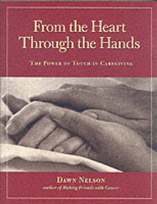 From the Heart Through the Hands - Dawn Nelson