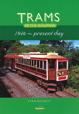 Trams of the Isle of Man - Stan Basnett