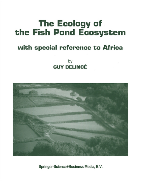 The Ecology of the Fish Pond Ecosystem - Guy Delincé