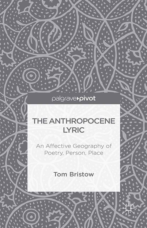 The Anthropocene Lyric - Tom Bristow