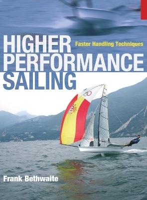 Higher Performance Sailing - Frank Bethwaite