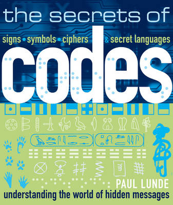 The Secrets of Codes - Paul Lunde