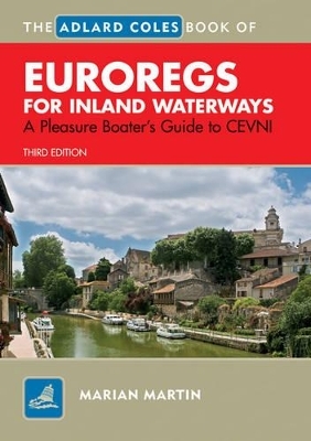 The Adlard Coles Book of EuroRegs for Inland Waterways - Marian Martin