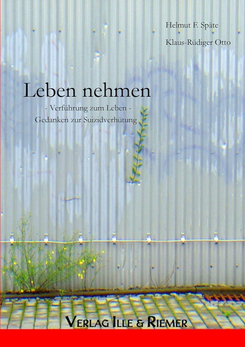 Leben nehmen -  Helmut F. Späte,  Klaus-Rüdiger Otto