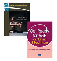 Valuepack:Fundamentals of Anatomy & Physiology:International Edition/Get Ready for A&P for Nursing and Healthcare - Lori Garrett, Ailsa Clarke, Pearl Shihab, Frederic H. Martini, Judi L. Nath