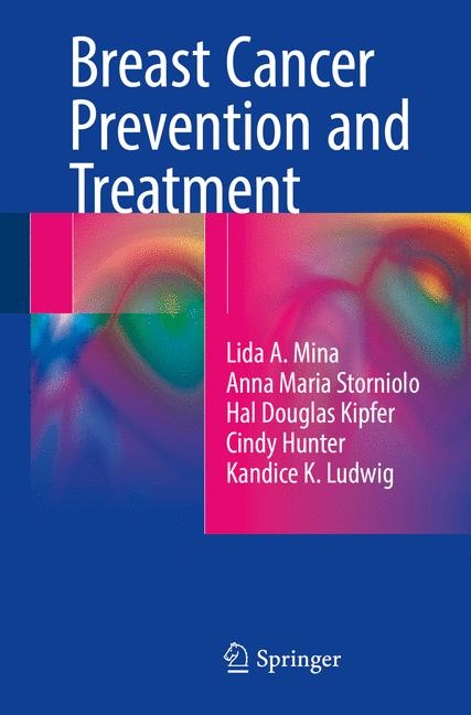 Breast Cancer Prevention and Treatment - Lida A. Mina, Anna Maria Storniolo, Hal Douglas Kipfer, Cindy Hunter, Kandice K. Ludwig