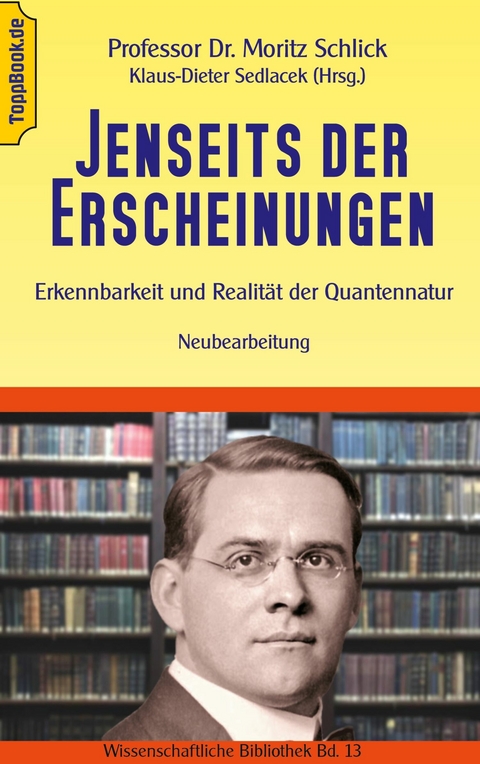 Jenseits der Erscheinungen -  Moritz Schlick