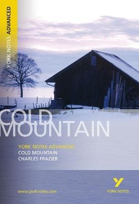 Cold Mountain: York Notes Advanced everything you need to study and prepare for the 2025 and 2026 exams - Charles Frazier,  TBA