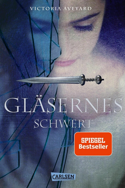 Gläsernes Schwert (Die Farben des Blutes 2) -  Victoria Aveyard