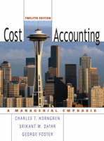 Online Course Pack:Cost Accounting:United States Edition/OneKey CourseCompass, Student Access Kit, Cost Accounting - Charles T. Horngren, Srikant M. Datar, George M. Foster