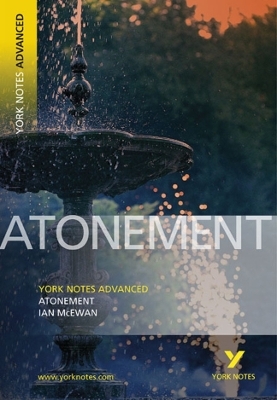 Atonement: York Notes Advanced - everything you need to study and prepare for the 2025 and 2026 exams - Ian McEwan,  TBA