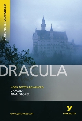 Dracula: York Notes Advanced: everything you need to catch up, study and prepare for 2025 assessments and 2026 exams - Bram Stoker,  TBA