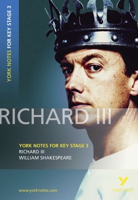 York Notes for KS3 Shakespeare: Richard III - William Shakespeare