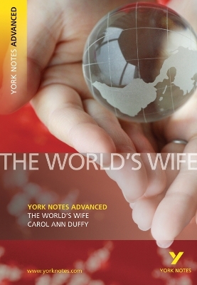 The "World's Wife" by Carol Ann Duffy: everything you need to catch up, study and prepare for 2025 assessments and 2026 exams - Carol Duffy