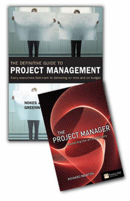 Valuepack: Project Management Bestsellers: Definitive Guide to Project Management with The Project Manager - Sebastian Nokes, Ian Major, Alan Greenwood, Mark Goodman, Richard Newton