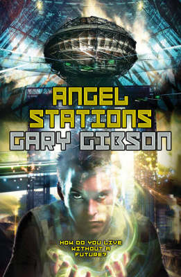 Angel Stations - Gary Gibson